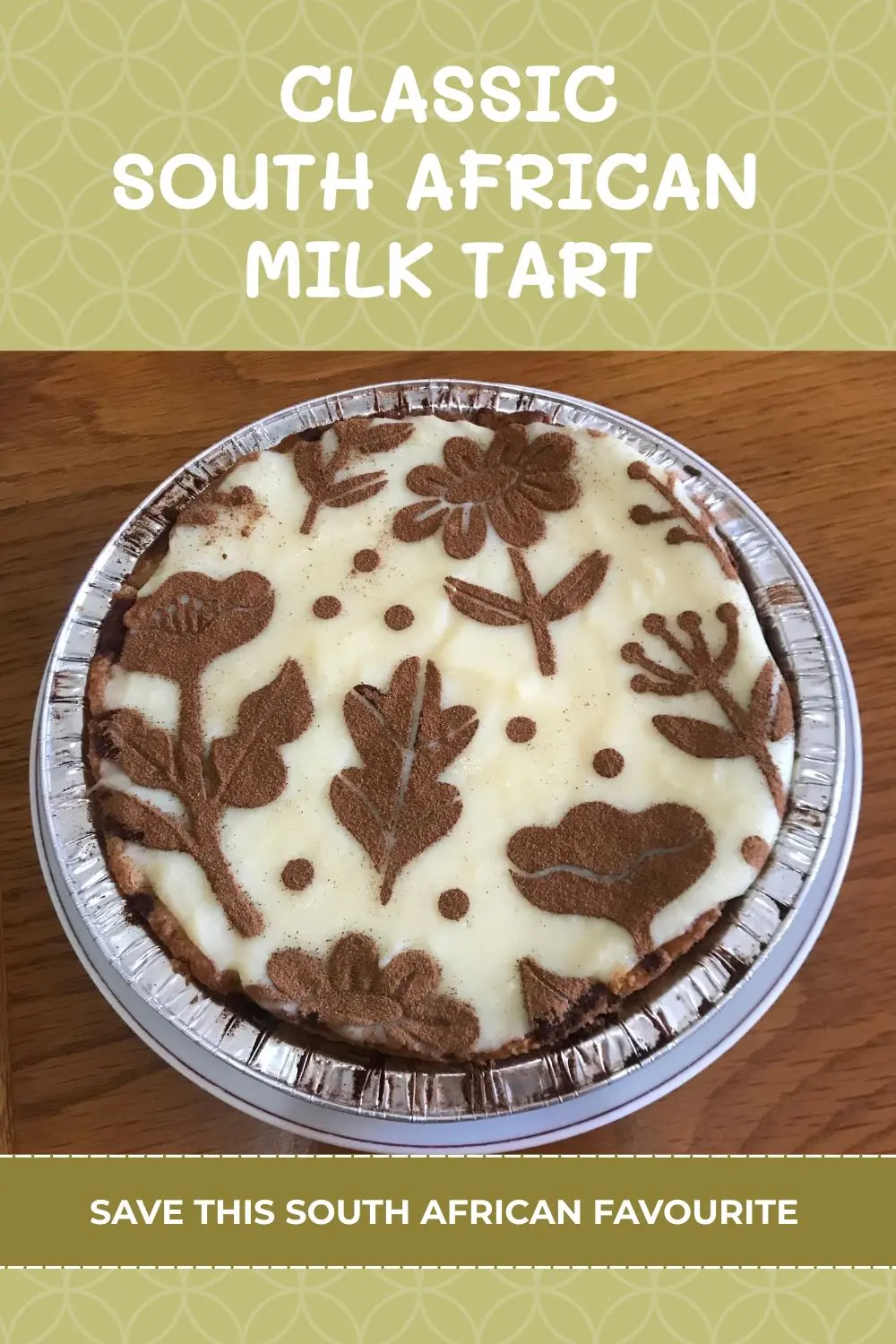 South African Milk tart in a foil pie dish